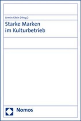 Starke Marken Im Kulturbetrieb (Paperback)