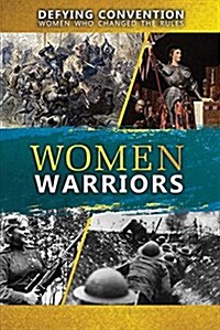 Women Warriors (Library Binding)