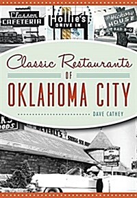 Classic Restaurants of Oklahoma City (Paperback)