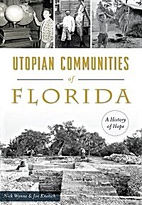 Utopian Communities of Florida: A History of Hope (Paperback)