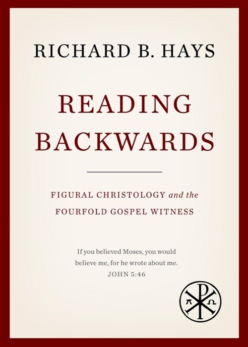 Reading Backwards: Figural Christology and the Fourfold Gospel Witness (Paperback)