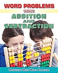 Word Problems Using Addition and Subtraction (Paperback)