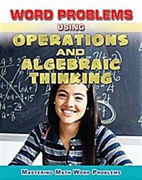 Word Problems Using Operations and Algebraic Thinking (Paperback)