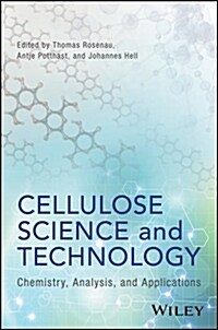 Cellulose Science and Technology: Chemistry, Analysis, and Applications (Hardcover)