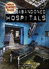 Abandoned Hospitals (Paperback)