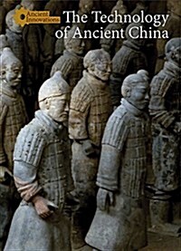 The Technology of Ancient China (Library Binding)
