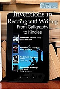 Inventions in Reading and Writing: From Calligraphy to E-Readers (Library Binding)