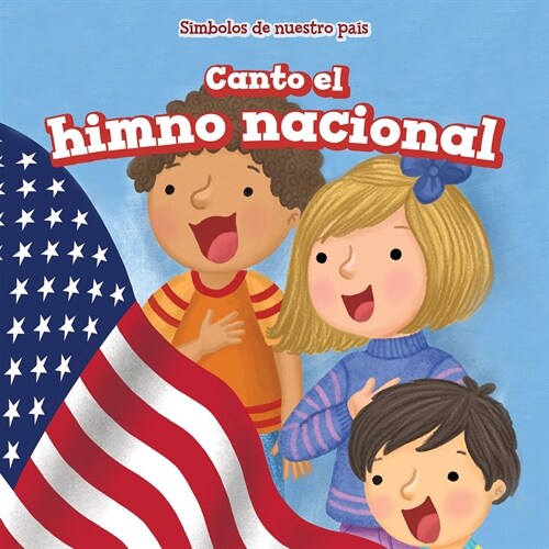 Canto El Himno Nacional (I Sing the Star-Spangled Banner) (Paperback)