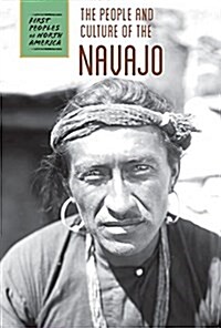 The People and Culture of the Navajo (Library Binding)