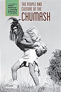 The People and Culture of the Chumash (Library Binding)