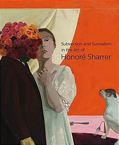 Subversion and Surrealism in the Art of Honor?Sharrer (Hardcover)