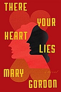 There Your Heart Lies (Hardcover, Deckle Edge)