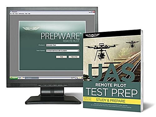 Remote Pilot Test Prep -- Uas (Ebundle Edition): Study & Prepare: Pass Your Test and Know What Is Essential to Safely Operate an Unmanned Aircraft - F (Hardcover)