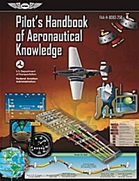 Pilots Handbook of Aeronautical Knowledge (2023): Faa-H-8083-25b (Ebundle) (Other, 2016)