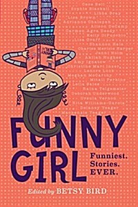 Funny Girl: Funniest. Stories. Ever. (Hardcover)