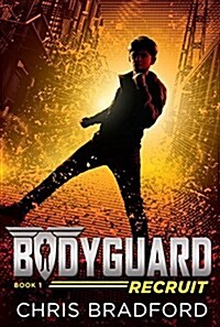 Bodyguard: Recruit (Book 1) (Paperback)