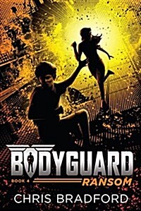 Bodyguard: Ransom (Book 4) (Paperback)