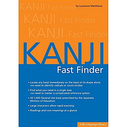 Kanji Fast Finder: This Kanji Dictionary Allows You to Look Up Japanese Characters Based on Shape Alone. No Need to Identify Radicals or (Paperback)