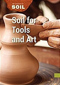 Soil for Tools and Art (Library Binding)