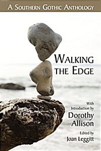 Walking the Edge: A Southern Gothic Anthology (Paperback)