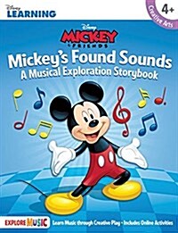 Mickeys Found Sounds: A Musical Exploration Storybook Disney Learning (Paperback)