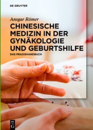 Chinesische Medizin in Der Gyn?ologie Und Geburtshilfe (Hardcover)