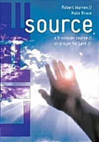 Life Source : A Five-Session Course on Prayer for Lent (Paperback)