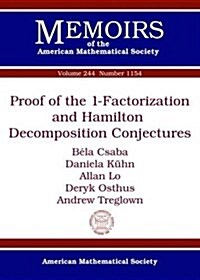 Proof of the 1-factorization and Hamilton Decomposition Conjectures (Paperback)