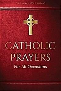 Catholic Prayers for All Occasions (Paperback)
