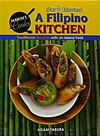 A Filipino Kitchen: Traditional Recipes with an Island Twist (Hardcover)