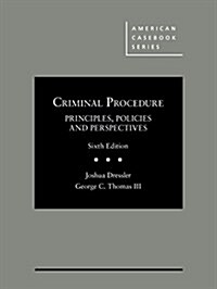 Criminal Procedure, Principles, Policies, and Perspectives (Hardcover, 6th, New)