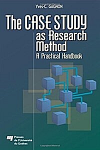 The Case Study as Research Method: A Practical Handbook (Paperback)