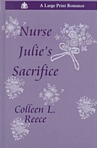 Nurse Julies Sacrifice (Hardcover)