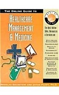 The Online Guide to Healthcare Management & Medicine (Paperback)