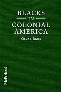 Blacks in Colonial America (Hardcover)