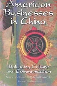 American Businesses in China: Balancing Culture and Communication (Paperback)