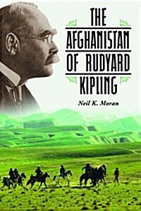 Kipling and Afghanistan: A Study of the Young Author as Journalist Writing on the Afghan Border Crisis of 1884-1885                                    (Paperback)