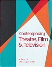 Contemporary Theatre, Film and Television (Hardcover, 19)