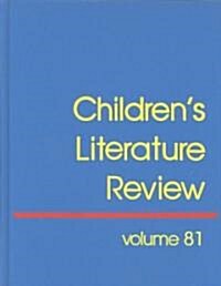 Childrens Literature Review: Excerts from Reviews, Criticism, and Commentary on Books for Children and Young People (Hardcover)