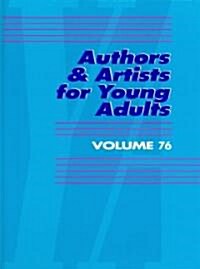 Authors and Artists for Young Adults: A Biographical Guide to Novelists, Poets, Playwrights Screenwriters, Lyricists, Illustrators, Cartoonists, Anima (Hardcover)