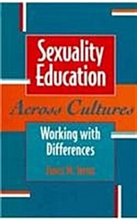 Sexuality Education Across Cultures: Working with Differences (Hardcover)
