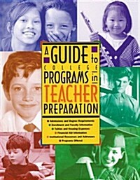 A Guide to College Programs in Teacher Preparation (Paperback)