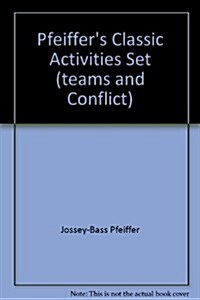 Pfeiffers Classic Activities Set (Teams And Conflict) (Loose Leaf)