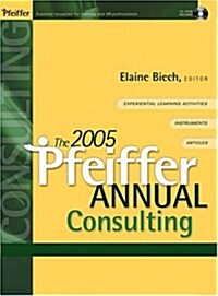 The Pfeiffer Annual: Consulting [With CDROM] (Hardcover, 2005)