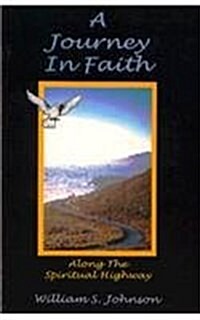 A Journey in Faith: Along the Spiritual Highway (Paperback)