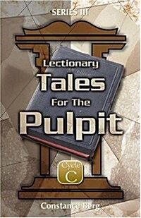 Lectionary Tales for the Pulpit: Series III, Cycle C (Paperback)