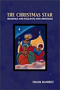The Christmas Star: Readings and Pageants for Christmas (Paperback)