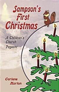 Sampsons First Christmas: A Childrens Church Pageant (Paperback)