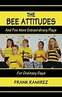 The Bee Attitudes: And Five More Extraordinary Plays (Paperback)