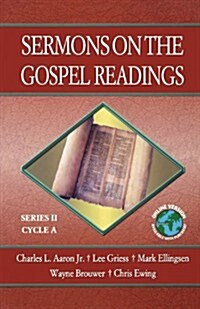 Sermons on the Gospel Readings: Series II, Cycle A (Paperback)